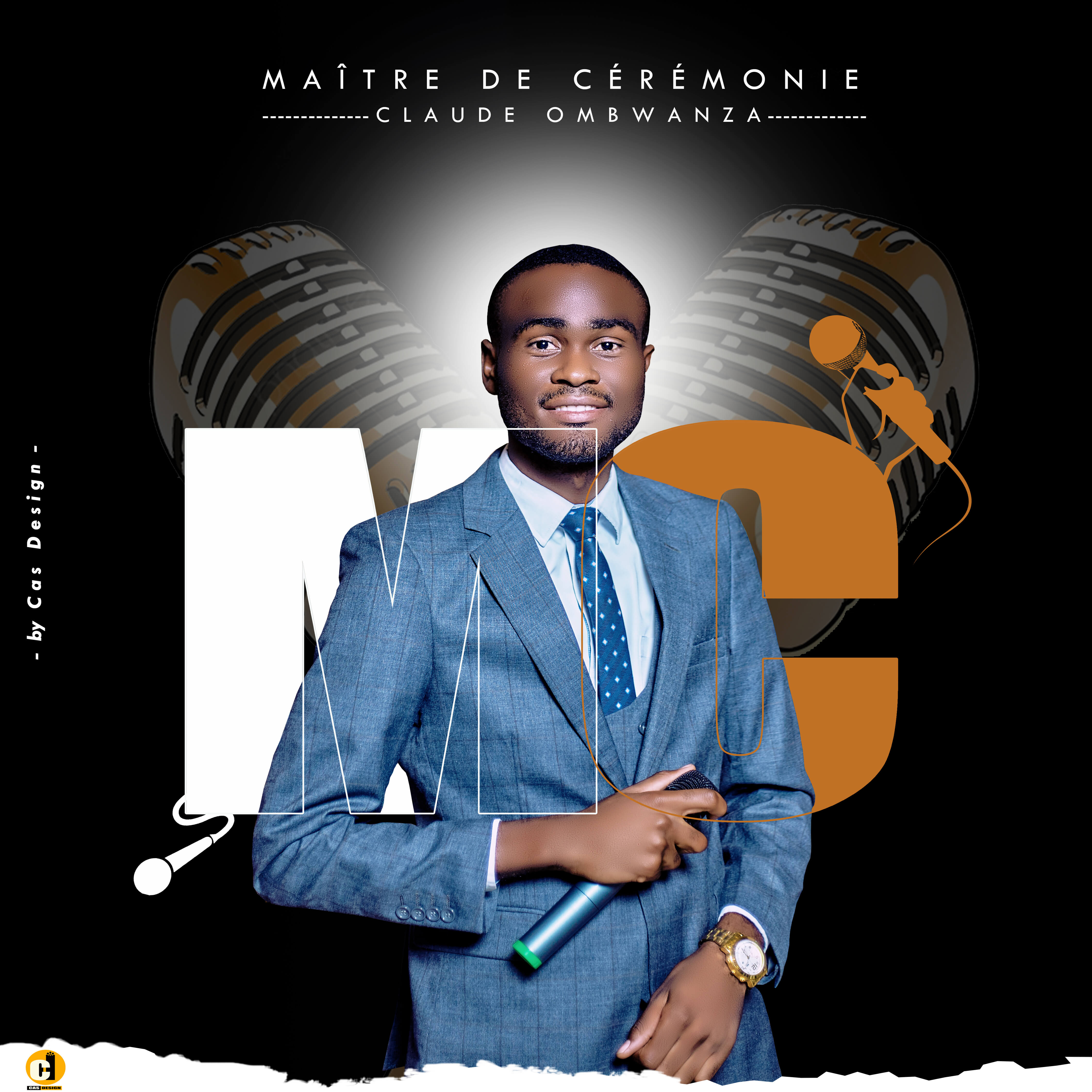 MC : CLAUDE OMBWANZA, Pour l'Animation de vos cérémonies.