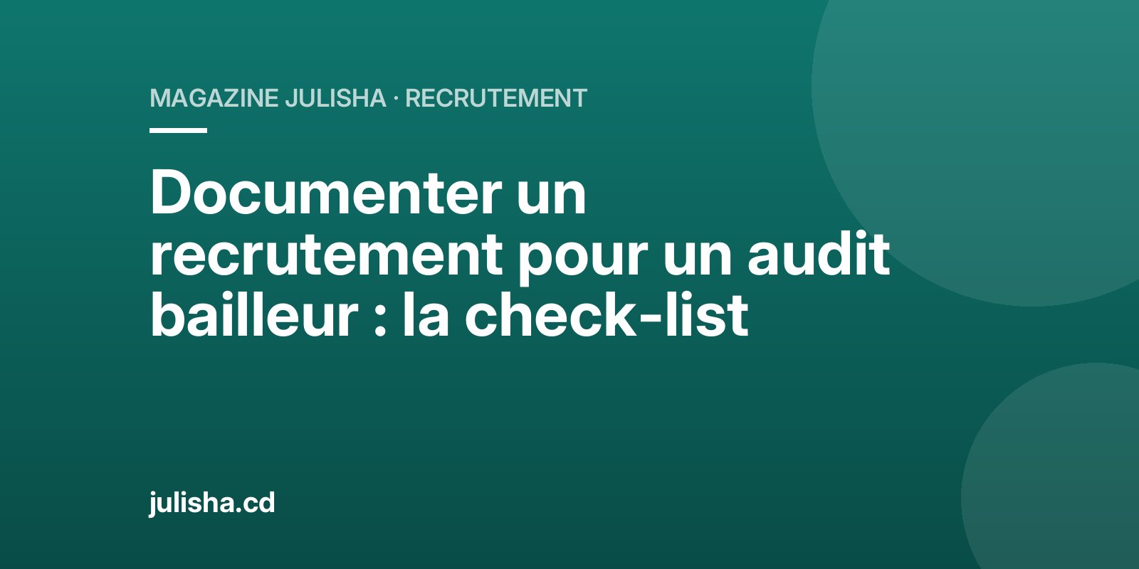 Documenter un recrutement pour un audit bailleur : la check-list